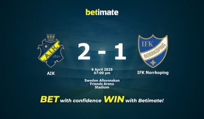 Dự đoán AIK vs IFK Norrkoping, tỷ lệ cá cược 06/04/2025