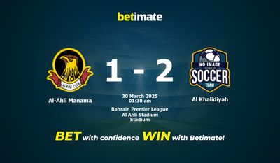 Dự đoán Al-Ahli Manama vs Al Khalidiyah, Tỷ lệ & Mẹo cá cược 29/03/2025