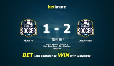 Dự đoán Al Ain FC vs Al Kholood, tỷ lệ cá cược 04/03/2024