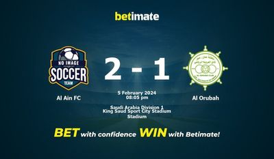 Nhận định dự đoán Al Ain FC vs Al Orubah, tỷ lệ cá cược 05/02/2024