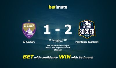 Dự đoán Al Ain SCC vs Pakhtakor Tashkent, Tỷ lệ & Mẹo cá cược 28/11/2023