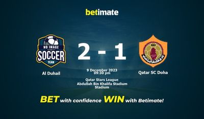 Dự đoán Al Duhail vs Qatar SC Doha, tỷ lệ và tip cá cược 09/12/2023