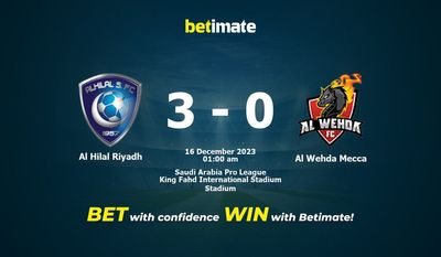 Dự đoán Al Hilal Riyadh vs Al Wehda Mecca, Tỷ lệ & Mẹo cá cược 15/12/2023