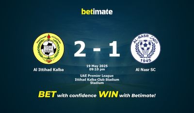 Dự đoán Al Ittihad Kalba vs Al Nasr SC, Tỷ lệ cược & Mẹo cá cược 19/05/2025