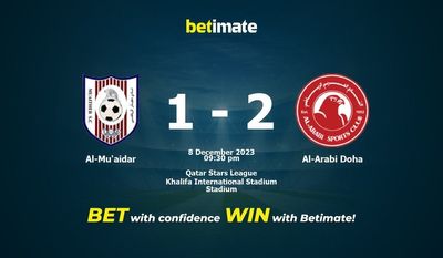 Dự đoán Al-Mu'aidar vs Al-Arabi Doha, Tỷ lệ & Mẹo cá cược 08/12/2023