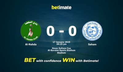 Dự đoán Al-Nahda vs Saham, Tỷ lệ & Mẹo cá cược 17/01/2025