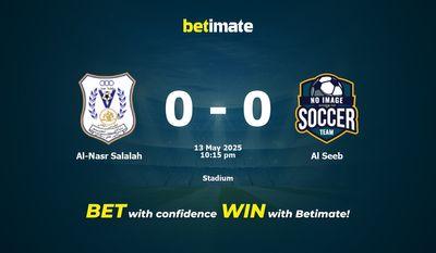 Dự đoán Al-Nasr Salalah vs Al Seeb, Tỷ lệ cược & Mẹo cá cược 05/13/2025