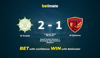 Soi kèo Al Orubah vs Al Qaisoma, Tỷ lệ & Mẹo cá cược 04/03/2024