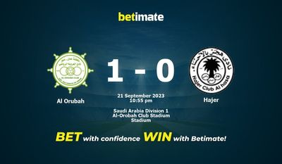 Dự đoán Al Orubah vs Hajer, Tỷ lệ & Mẹo cá cược 21/09/2023