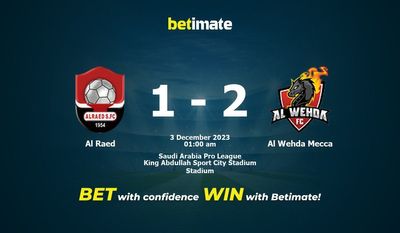 Dự đoán Al Raed vs Al Wehda Mecca, tỷ lệ cá cược 02/12/2023
