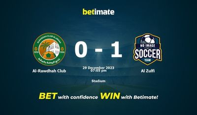 Dự đoán Al-Rawdhah Club vs Al Zulfi, Tỷ lệ & Mẹo cá cược 29/12/2023