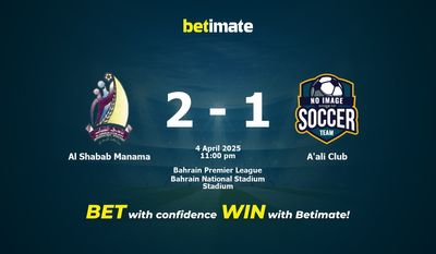 Dự đoán Al Shabab Manama vs A'ali Club, Tỷ lệ cược & Mẹo cá cược 04/04/2025