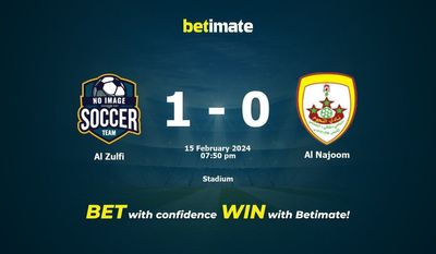 Dự đoán Al Zulfi vs Al Najoom, Tỷ lệ & Mẹo cá cược 15/02/2024