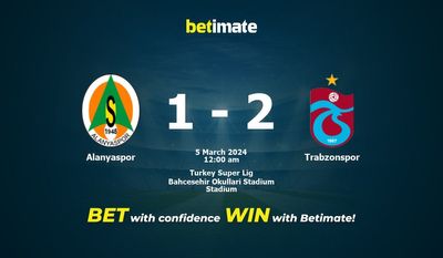 Dự đoán Alanyaspor vs Trabzonspor, Tỷ lệ & Mẹo cá cược 04/03/2024