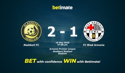 Dự đoán, Tỷ lệ cược và Mẹo cá cược Alashkert FC vs FC West Armenia 16/05/2025