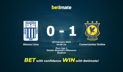 Dự đoán Alianza Lima vs Comerciates Unidos, tỷ lệ và mẹo cá cược 25/02/2024