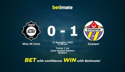 Dự đoán Altay SK Izmir vs Eyupspor, Tỷ lệ & Mẹo cá cược 11/11/2023