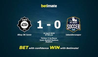 Dự đoán Altay SK Izmir vs Iskenderunspor, Tỷ lệ & Mẹo cá cược 16/04/2025