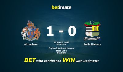 Dự đoán Altrincham vs Solihull Moors, Tỷ lệ cược & Mẹo cá cược 25/03/2025