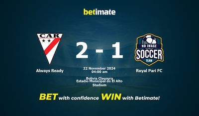 Dự đoán, tỷ lệ cược và mẹo cá cược Always Ready vs Royal Pari FC 21/11/2024