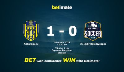 Dự đoán, tỷ lệ và tip cá cược Ankaragucu vs 76 Igdir Belediyespor 15/03/2025