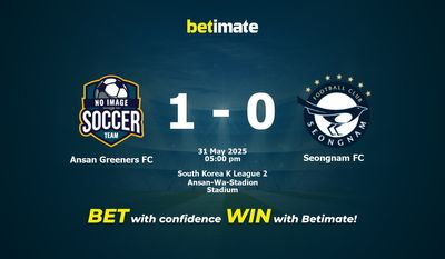 Dự đoán, Tỷ lệ cược và Mẹo cá cược Ansan Greeners FC vs Seongnam FC 31/05/2025