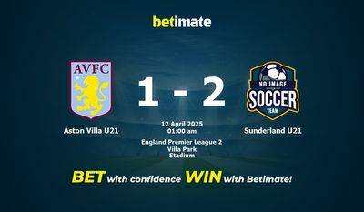 Dự đoán Aston Villa U21 vs Sunderland U21, Tỷ lệ cược & Mẹo cá cược 04/11/2025