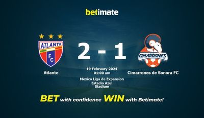 Dự đoán Atlante vs Cimarrones de Sonora FC, tỷ lệ và tip cá cược 18/02/2024