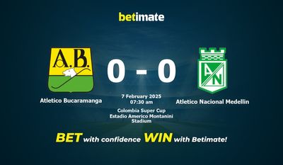 Nhận định soi kèo Atletico Bucaramanga vs Atletico Nacional Medellin ngày 07/02/2025
