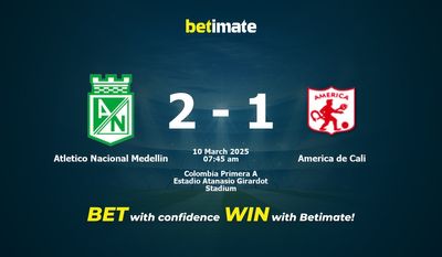 Nhận định dự đoán trận đấu Atletico Nacional Medellin vs America de Cali 10/03/2025