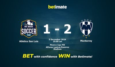 Atletico San Luis vs Monterrey Dự đoán, Tỷ lệ cược & Mẹo cá cược 12/05/2024