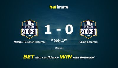 Dự đoán, tỷ lệ và mẹo cá cược Atletico Tucuman Reserves vs Colon Reserves 18/10/2023