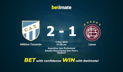 Dự đoán Atlético Tucumán vs Lanus, tỷ lệ và tip cá cược 04/05/2025