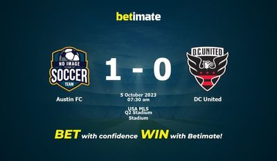 Dự đoán Austin FC vs DC United, Tỷ lệ & Mẹo cá cược 05/10/2023