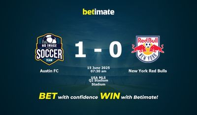 Dự đoán Austin FC vs New York Red Bulls, Tỷ lệ cược & Mẹo cá cược 06/15/2025