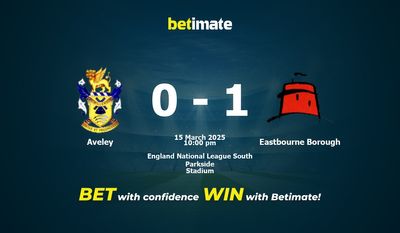 Dự đoán Aveley vs Eastbourne Borough, Tỷ lệ cược & Mẹo cá cược 03/15/2025