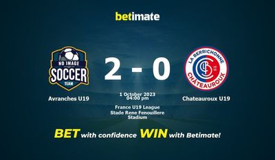 Dự đoán Avranches U19 vs Chateauroux U19, tỷ lệ và tip cá cược 01/10/2023