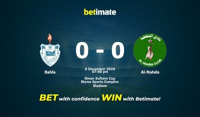 Dự đoán Bahla vs Al-Nahda, Tỷ lệ cược & Mẹo cá cược 12/06/2024