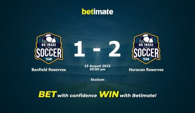 Soi kèo dự đoán Banfield Reserves vs Huracan Reserves ngày 15/08/2023