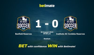 Dự đoán Banfield Reserves vs Instituto AC Cordoba Reserves, tỷ lệ cược & mẹo cá cược 30/08/2023