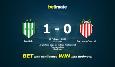 Dự đoán Banfield vs Barracas Central, tỷ lệ cá cược 14/02/2024