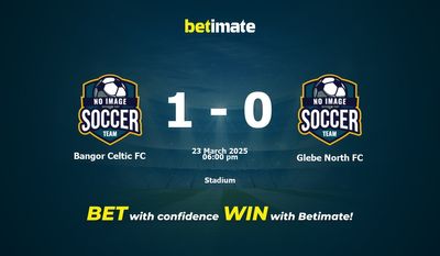 Dự đoán Bangor Celtic FC vs Glebe North FC, Tỷ lệ cược & Mẹo cá cược 23/03/2025