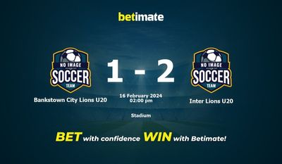 Dự đoán Bankstown City Lions U20 vs Inter Lions U20, tỷ lệ và mẹo cá cược 16/02/2024