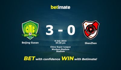 Dự đoán Beijing Guoan vs ShenZhen ngày 08/07/2023