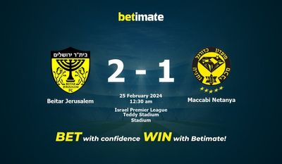 Dự đoán Beitar Jerusalem vs Maccabi Netanya, tỷ lệ và mẹo cá cược 24/02/2024