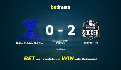 Dự đoán Beitar Tel Aviv Bat Yam vs Tzeirey Tira, tỷ lệ và mẹo cá cược 05/01/2024