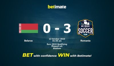 Dự đoán Belarus vs Romania, tỷ lệ và tip cá cược 12/10/2023