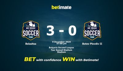 Soi kèo Belasitsa vs Botev Plovdiv II, tỷ lệ & tip cá cược 09/12/2024