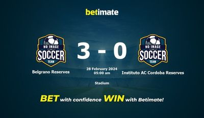 Dự đoán Belgrano Reserves vs Instituto AC Cordoba Reserves, tỷ lệ và mẹo cá cược 27/02/2024