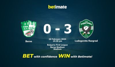 Dự đoán Beroe vs Ludogorets Razgrad, Tỷ lệ & Mẹo cá cược 26/02/2024